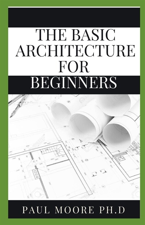 The Basic Architecture For Beginners (Paperback)