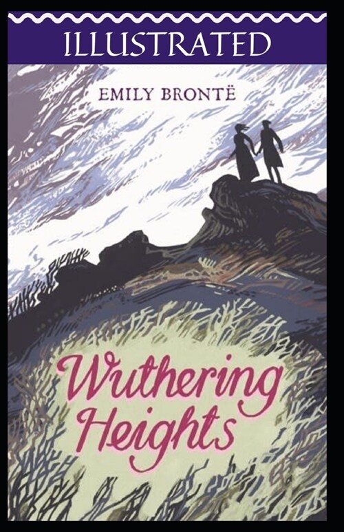 Wuthering Heights Illustrated (Paperback)