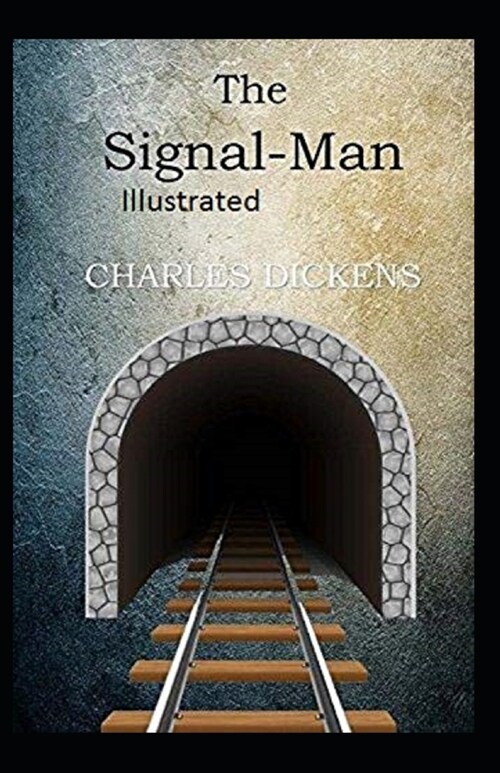 The Signal-Man Illustrated (Paperback)