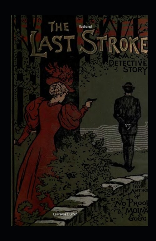 The Last Stroke: A Detective Story Illustrated (Paperback)