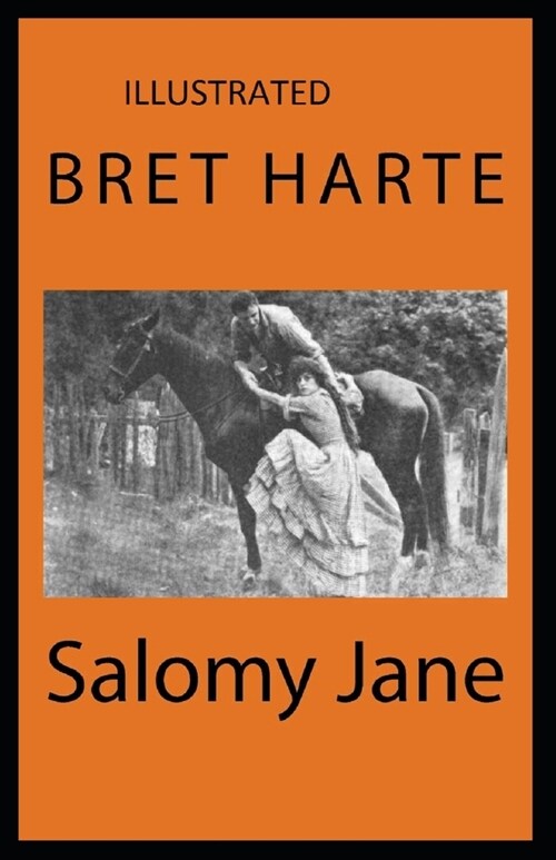 Salomy Jane Illustrated (Paperback)