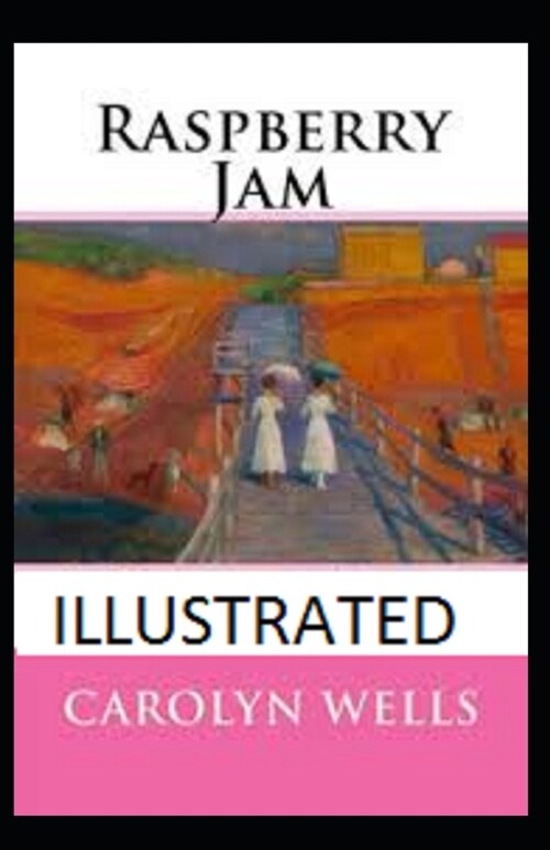 Raspberry Jam Illustrated (Paperback)