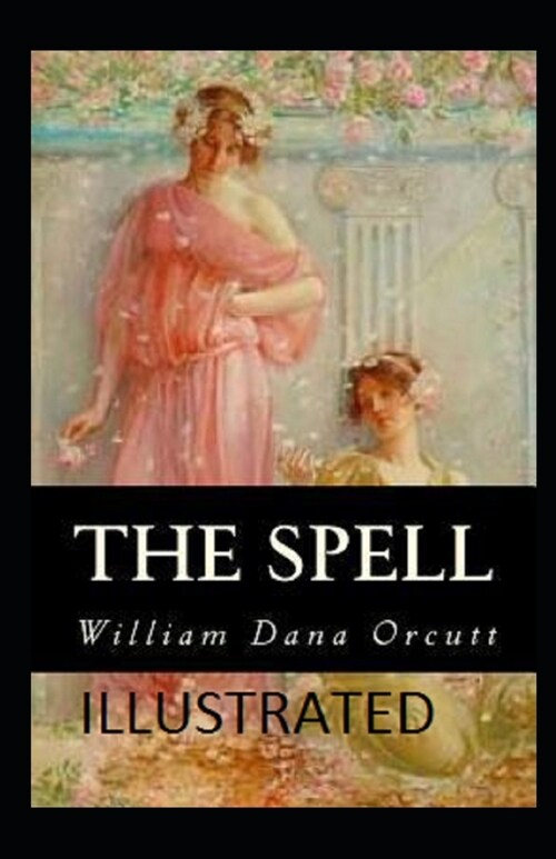 The Spell Illustrated (Paperback)