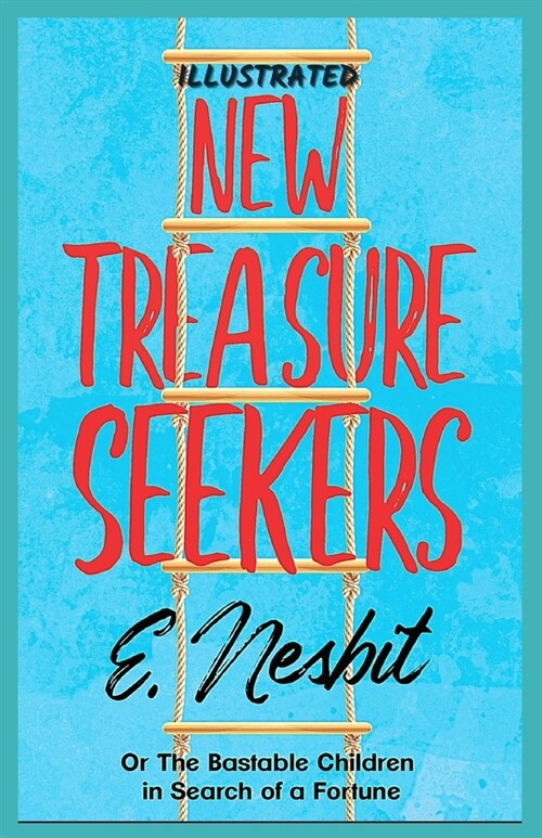 The Story of the Treasure Seekers: Illustrated (Paperback)