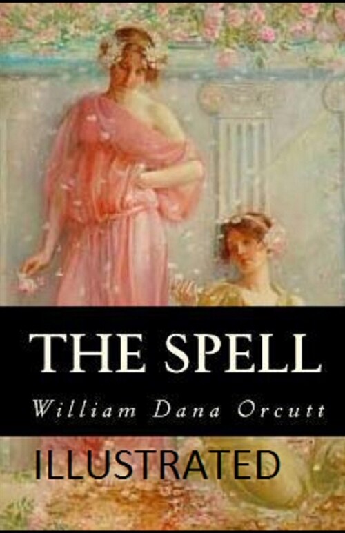 The Spell Illustrated (Paperback)