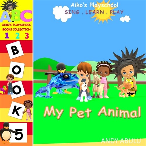 Aikos Playschool - My Pet Animal (Paperback)