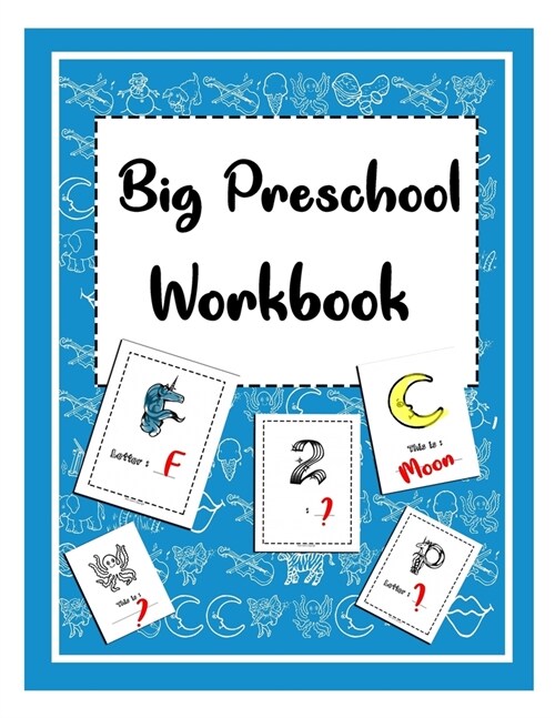 Big Preschool Workbook: A Fun Work book For Learning, Coloring and More for kids and childrens between 4-8 (Paperback)