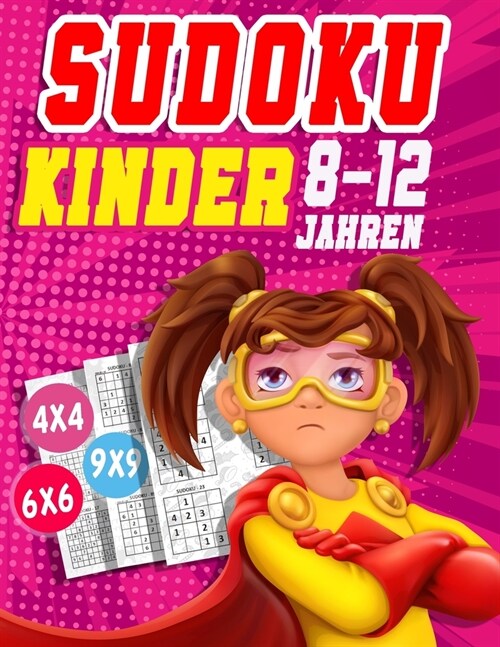 Sudoku Kinder 8-12 Jahren: 270 Sudokus f? intelligente Kinder von 8-12 Jahren - Mit Anleitungen, Profi-Tipps und L?ungen - Gro?ruck (Paperback)