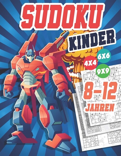 Sudoku Kinder 8-12 Jahren: 270 Sudokus f? intelligente Kinder von 6-8 Jahren - Mit Anleitungen, Profi-Tipps und L?ungen - Gro?ruck (Paperback)