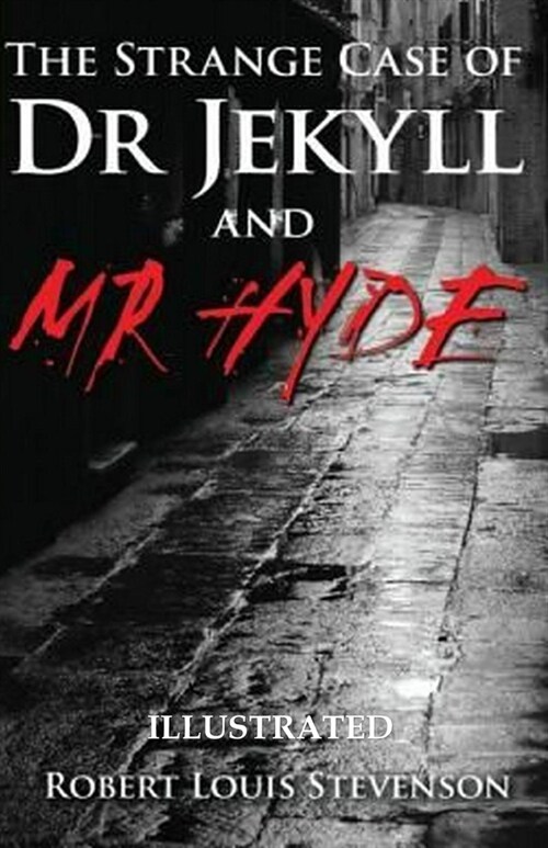 Strange Case of Dr Jekyll and Mr Hyde Illustrated (Paperback)