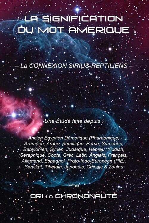 La Signification Du Mot Am?ique: La Connexion SIRIUS-REPTILIENS - LUltime Connecteur des Points (Paperback)