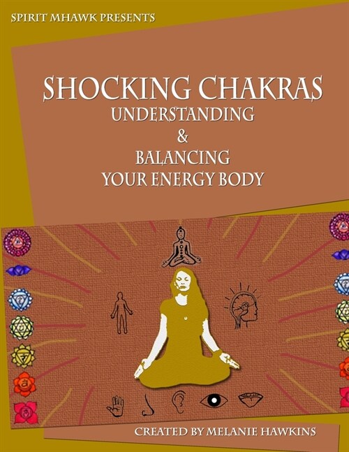 Shocking Chakras: Understanding and Balancing Your Energy Body (Paperback)