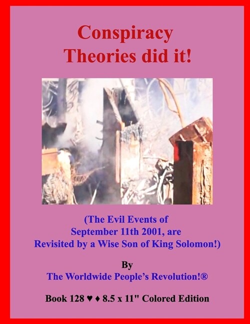 Conspiracy Theories did it!: (The Evil Events of September 11th 2001, are Revisited by a Wise Son of King Solomon!) (Paperback)