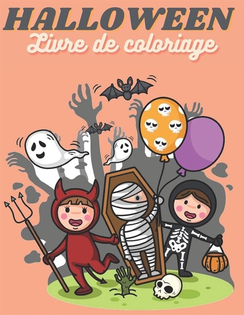 HALLOWEEN Livre de Coloriage: Joyeux Halloween - livre pour les enfants ?partir de 4 ans (Paperback)