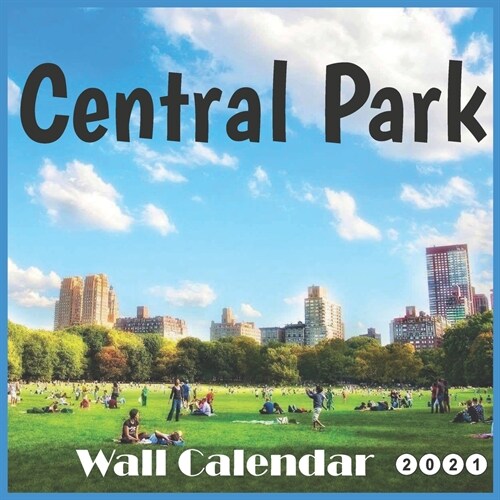 2021 Central Park: 2021 Wall & Office Calendar, 12 Month Calendar (Paperback)