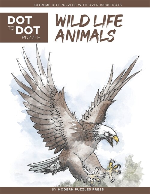 Wildlife Animals - Dot to Dot Puzzle (Extreme Dot Puzzles with over 15000 dots): Extreme Dot to Dot Books for Adults - Challenges to complete and colo (Paperback)