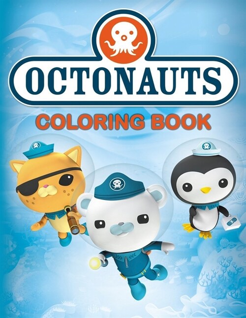 Octonauts Coloring Book: Great Gift For Kids With Jumbo Octonauts Coloring Books (Paperback)