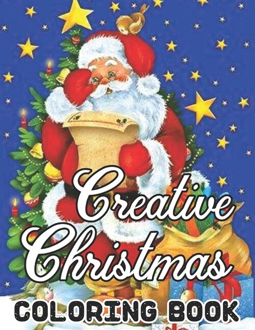 Creative Christmas Coloring Book Paperback Details: An Adult Beautiful grayscale images of Winter Christmas holiday scenes, Santa, reindeer, elves, tr (Paperback)