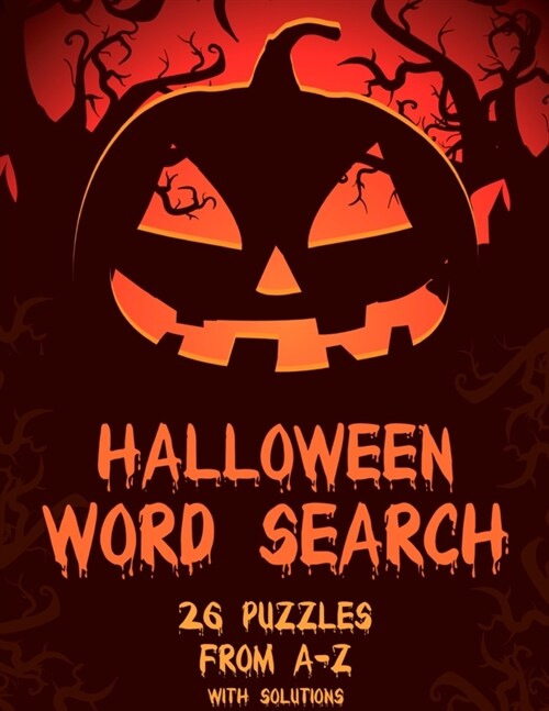 Halloween Word Search: Puzzles From A-Z With Solutions: Word Search Book For Kids and Adults - Halloween Gifts (Paperback)