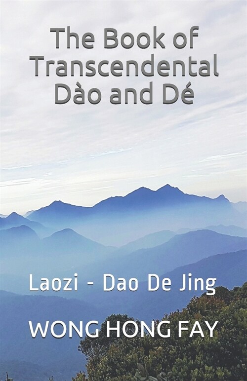 The Book of Transcendental D? and D? Laozi-DaoDeJing (Paperback)