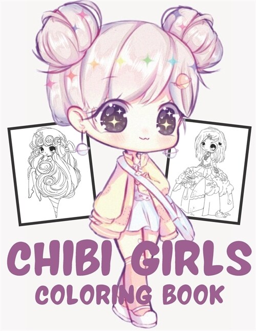 Chibi Girls Coloring Book: For Kids with Cute Lovable Kawaii Characters (Paperback)