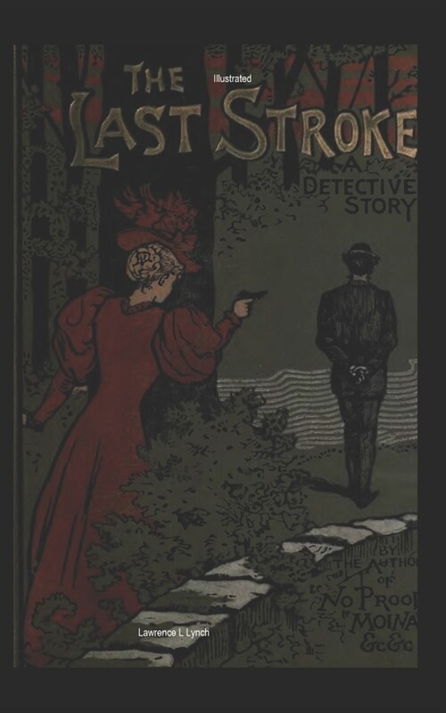 The Last Stroke: A Detective Story Illustrated (Paperback)