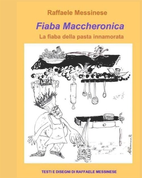 Fiaba Maccheronica: La fiaba della pasta innamorata (Paperback)
