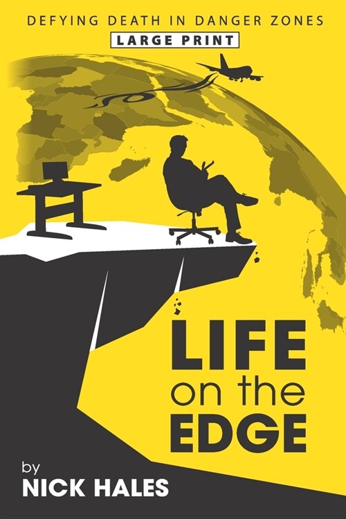 Life on the Edge: Defying Death in Danger Zones (Paperback)