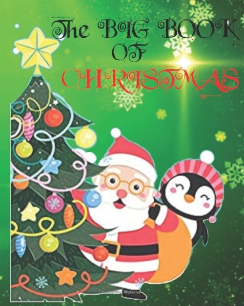 The Big Book Of Christmas: Childrens Christmas Activity Book 60 Plus+ Pages (Paperback)