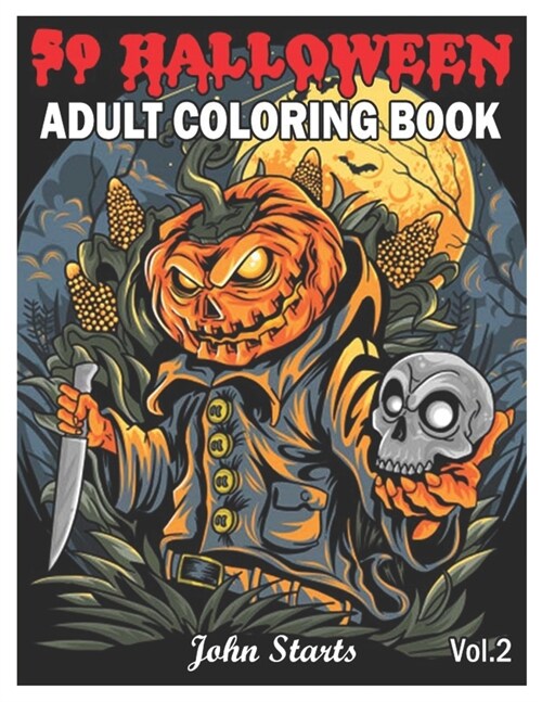 50 Halloween: An Adult Coloring Book Featuring Fun, Creepy and Frightful Halloween Designs for Stress Relief and Relaxation Coloring (Paperback)