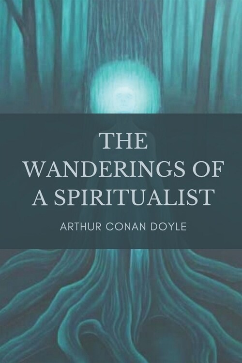 The Wanderings of a Spiritualist: Annotated (Paperback)