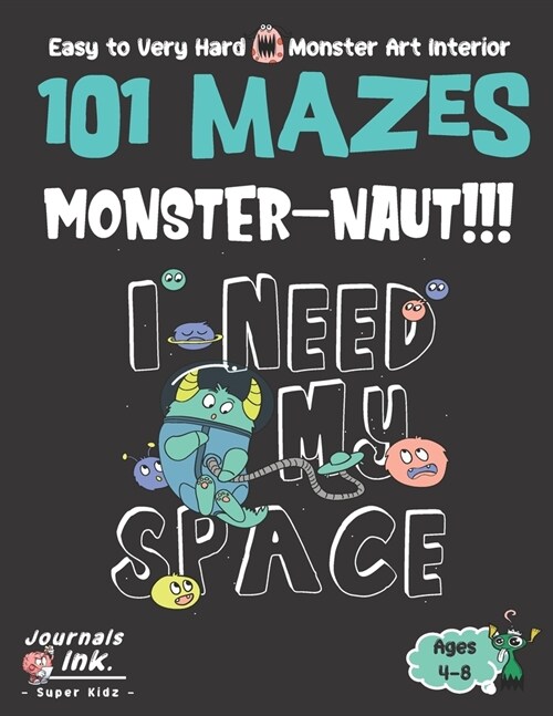 Monster Maze Book for Kids Ages 4-8: 101 Puzzle Pages. Custom Art Interior. Cute fun gift! SUPER KIDZ. Space Motivation. (Paperback)