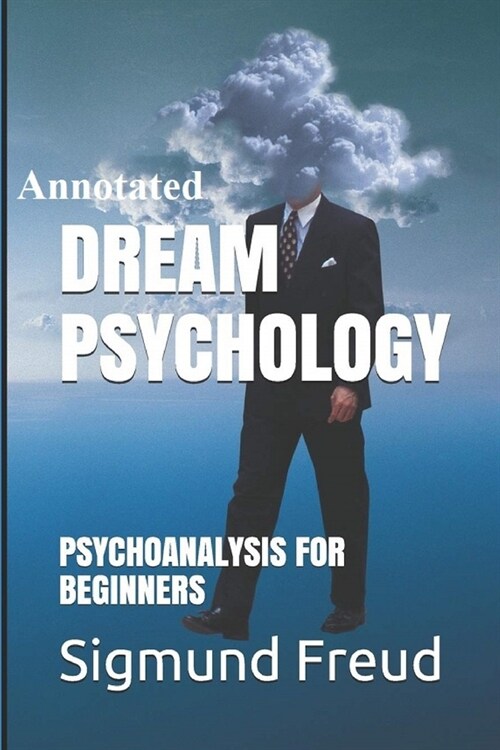 Dream Psychology Annotated (Paperback)