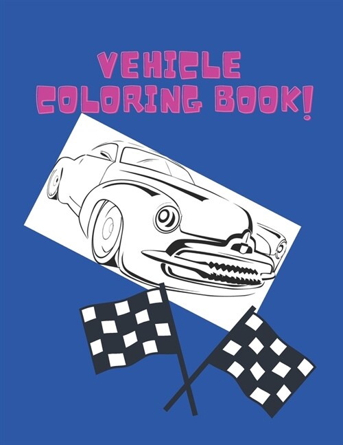 Vehicle Coloring Book: Activity Coloring Book for Kids (Paperback)