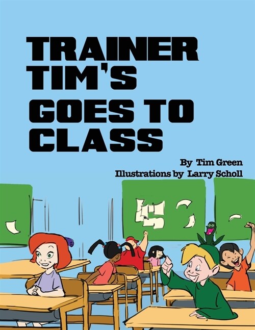 Trainer Tims Goes to Class (Paperback)