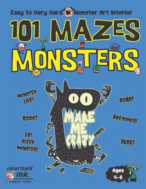 Monster Maze Book for Kids Ages 4-8: 101 Puzzle Pages. Custom Art Interior. Cute fun gift! SUPER KIDZ. Big Mouth Messsage. (Paperback)