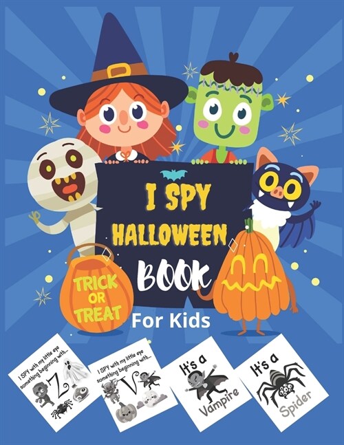 I Spy Halloween Book For Kids: I spy Halloween book for kindergarten and Preschoolers - Activity Book with Spooky Scary Things & Other Cute - Alphabe (Paperback)