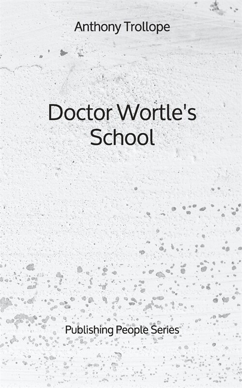 Doctor Wortles School - Publishing People Series (Paperback)