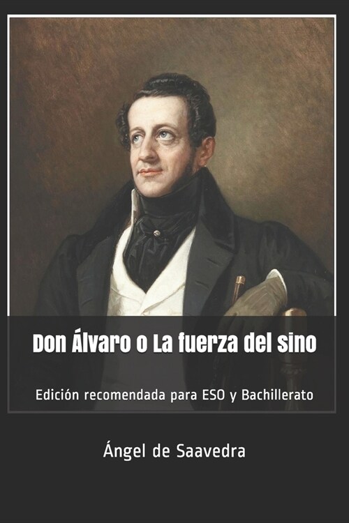 Don 햘varo o La fuerza del sino: Edici? recomendada para ESO y Bachillerato (Paperback)