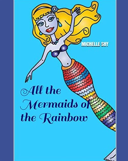 All the Mermaids of the Rainbow (Paperback)