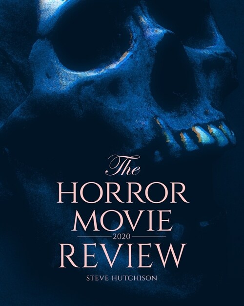 The Horror Movie Review: 2020 (Paperback)