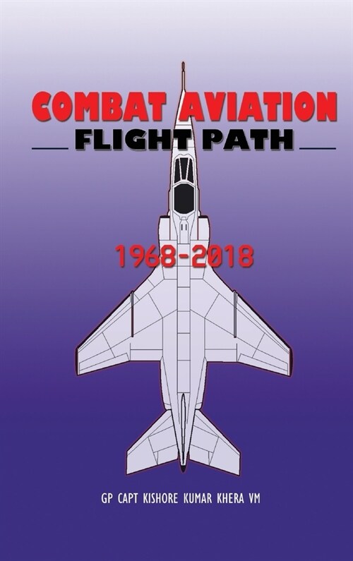 Combat Aviation: Flight Path 1968-2018 (Hardcover)