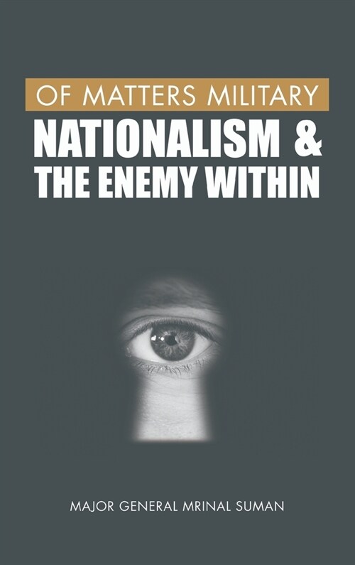 Of Matters Military: Nationalism and the Enemy Within (Hardcover)