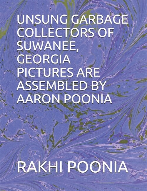 Unsung Garbage Collectors of Suwanee, Georgia (Paperback)