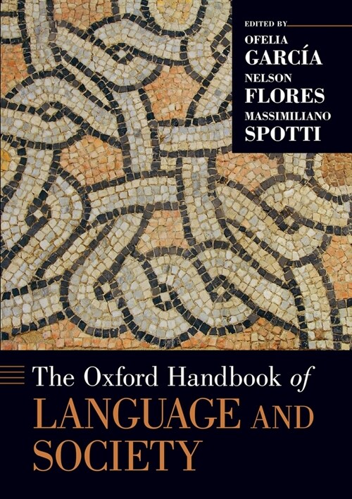 The Oxford Handbook of Language and Society (Paperback)