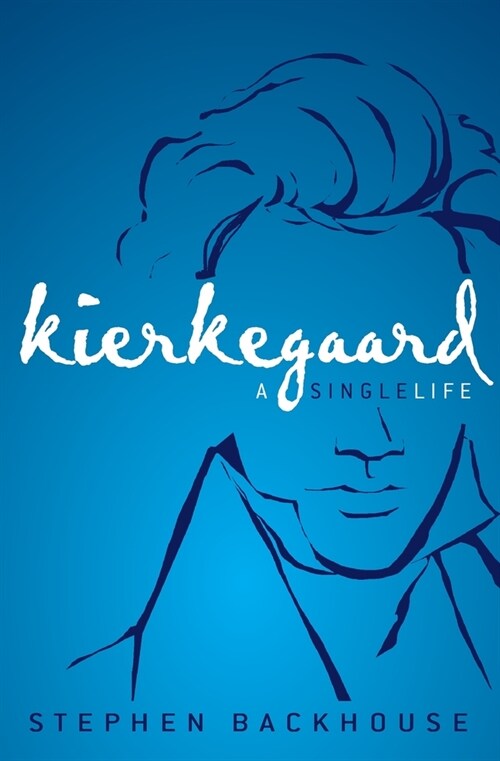 Kierkegaard: A Single Life (Paperback)