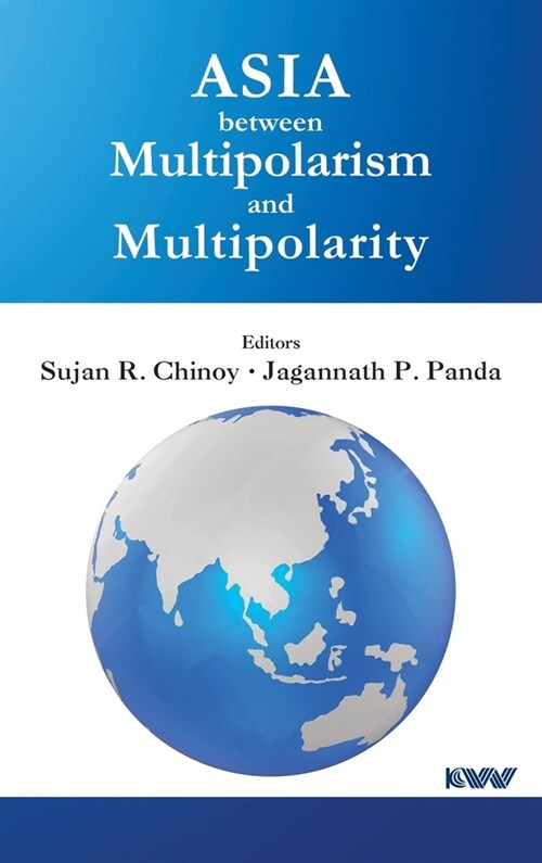 Asia between Multipolarism and Multipolarity (Hardcover)