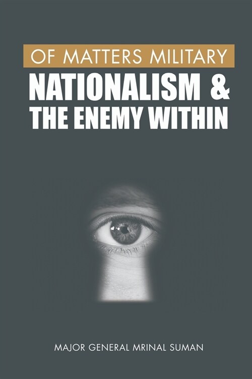 Of Matters Military: Nationalism and the Enemy Within (Paperback)