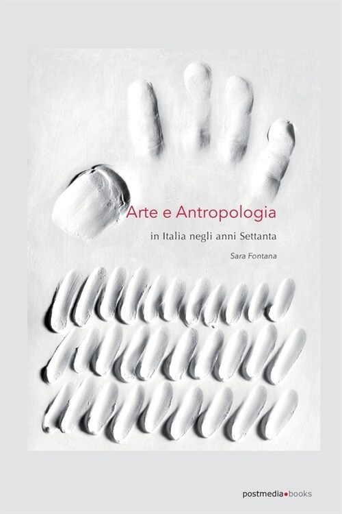 Arte e antropologia in Italia negli anni Settanta (Paperback)