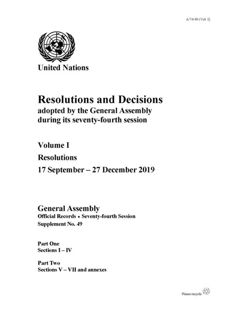 Resolutions and Decisions Adopted by the General Assembly During Its Seventy-Fourth Session: Resolutions, 17 September - 27 December 2019 (Paperback)